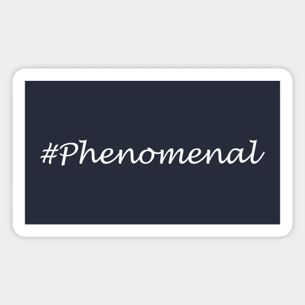 Phenomenal Word - Hashtag Design Magnet by Sassify